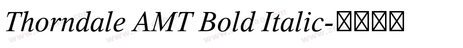 Thorndale AMT Bold Italic字体转换